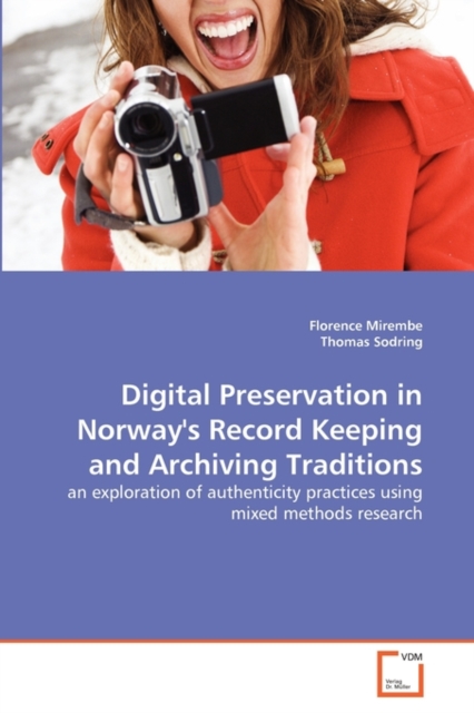 Digital Preservation in Norway's Record Keeping and Archiving Traditions, Paperback / softback Book