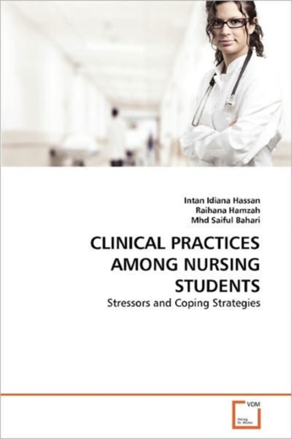 Clinical Practices Among Nursing Students, Paperback / softback Book