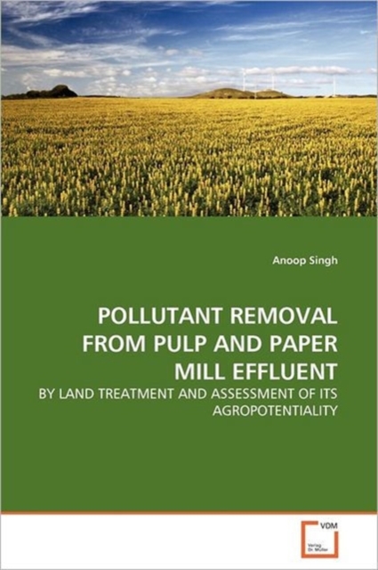 Pollutant Removal from Pulp and Paper Mill Effluent, Paperback / softback Book