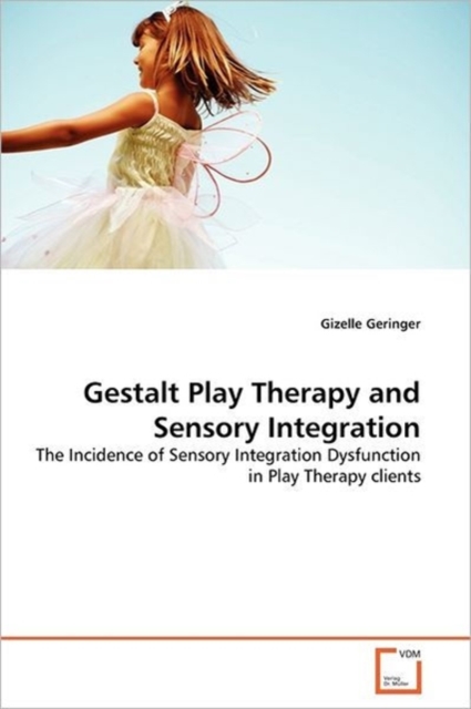 Gestalt Play Therapy and Sensory Integration, Paperback / softback Book