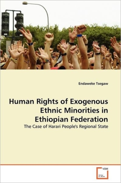 Human Rights of Exogenous Ethnic Minorities in Ethiopian Federation, Paperback / softback Book