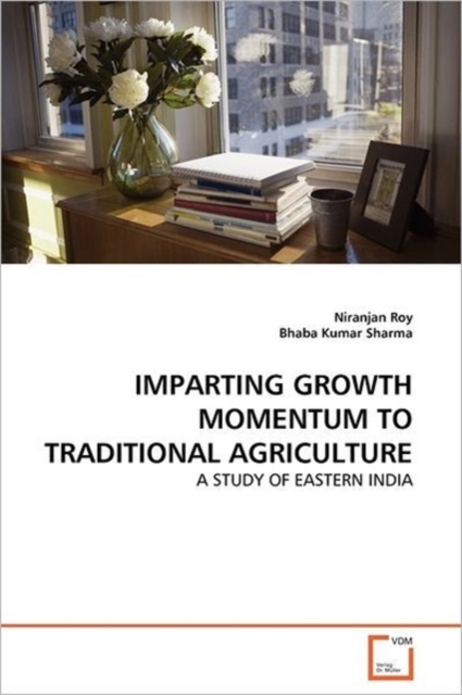 Imparting Growth Momentum to Traditional Agriculture, Paperback / softback Book