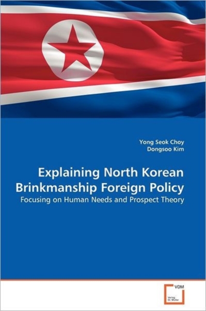 Explaining North Korean Brinkmanship Foreign Policy, Paperback / softback Book