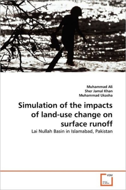 Simulation of the Impacts of Land-Use Change on Surface Runoff, Paperback / softback Book