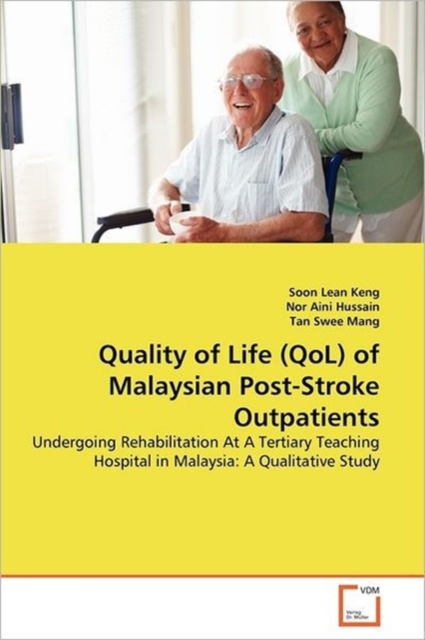 Quality of Life (Qol) of Malaysian Post-Stroke Outpatients, Paperback / softback Book