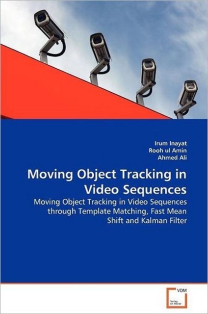 Moving Object Tracking in Video Sequences, Paperback / softback Book
