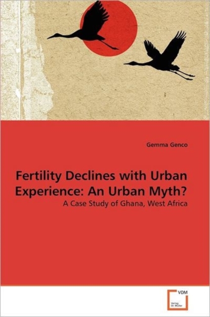 Fertility Declines with Urban Experience : An Urban Myth?, Paperback / softback Book