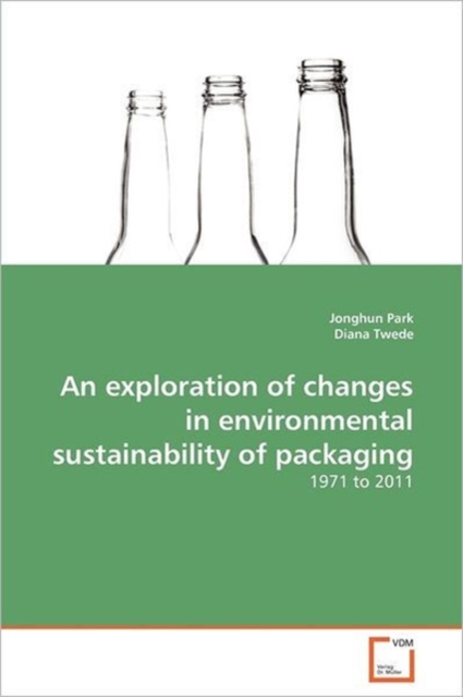 An Exploration of Changes in Environmental Sustainability of Packaging, Paperback / softback Book