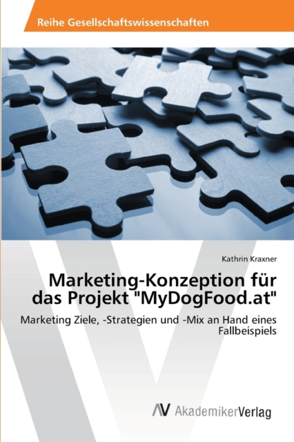 Marketing-Konzeption fur das Projekt "MyDogFood.at", Paperback / softback Book