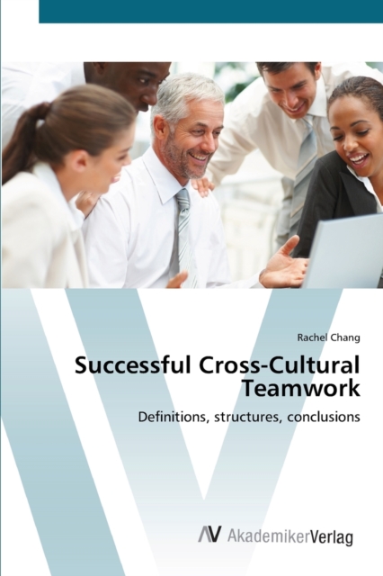 Successful Cross-Cultural Teamwork, Paperback / softback Book