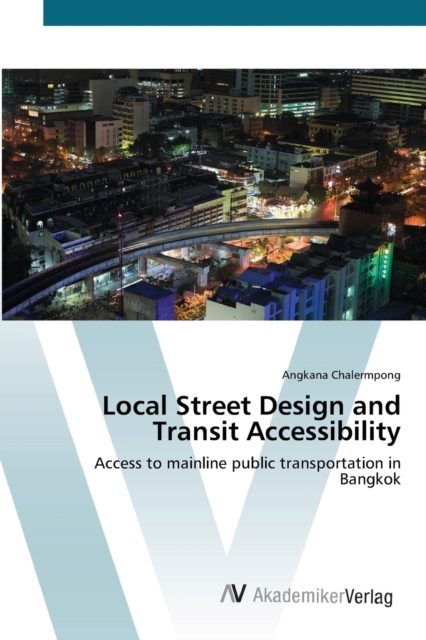 Local Street Design and Transit Accessibility, Paperback / softback Book