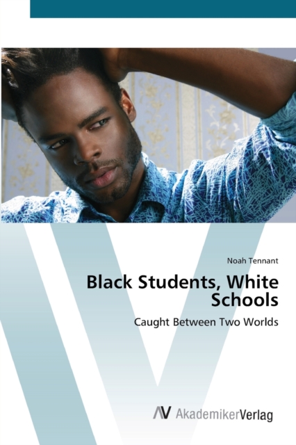 Black Students, White Schools, Paperback / softback Book