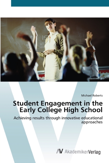 Student Engagement in the Early College High School, Paperback / softback Book