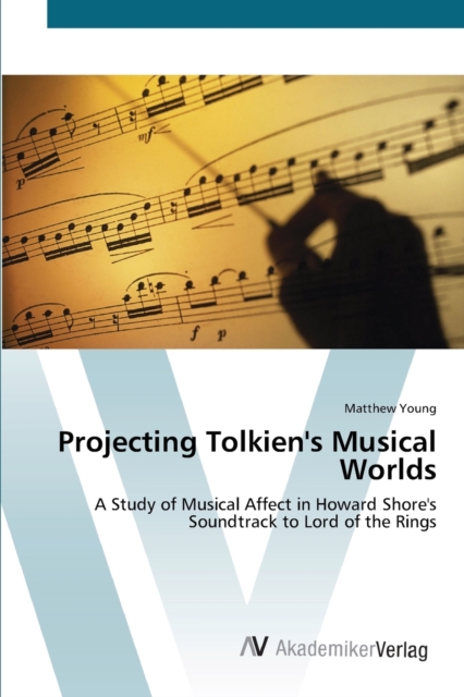 Projecting Tolkien's Musical Worlds, Paperback / softback Book