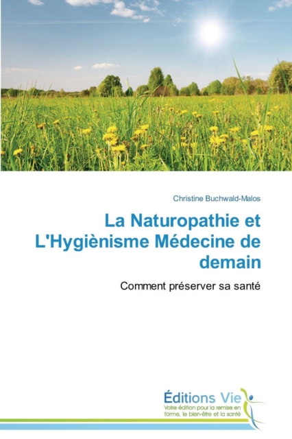 La Naturopathie Et l'Hygienisme Medecine de Demain, Paperback / softback Book
