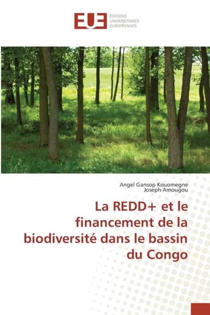 La Redd+ Et Le Financement de la Biodiversite Dans Le Bassin Du Congo, Paperback / softback Book