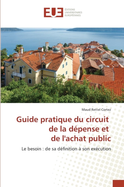 Guide Pratique Du Circuit de la Depense Et de Lachat Public, Paperback / softback Book