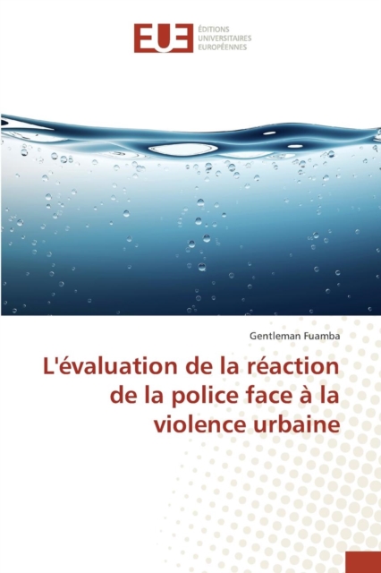 Levaluation de la Reaction de la Police Face A La Violence Urbaine, Paperback / softback Book