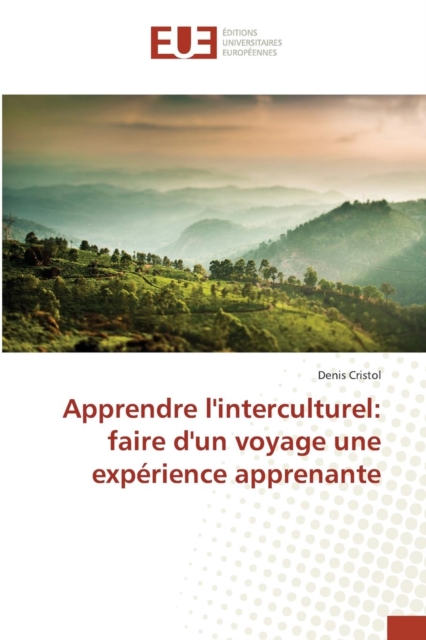 Apprendre Linterculturel : Faire Dun Voyage Une Experience Apprenante, Paperback / softback Book