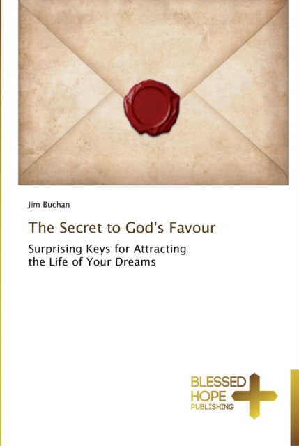 The Secret to God's Favour, Paperback / softback Book