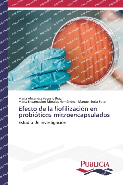Efecto de la liofilizacion en probioticos microencapsulados, Paperback / softback Book