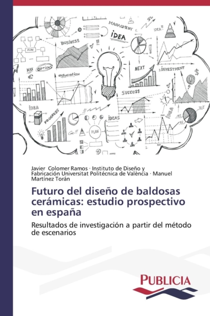 Futuro del diseno de baldosas ceramicas : estudio prospectivo en espana, Paperback / softback Book