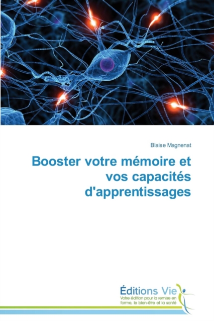 Booster Votre Memoire Et Vos Capacites d'Apprentissages, Paperback / softback Book