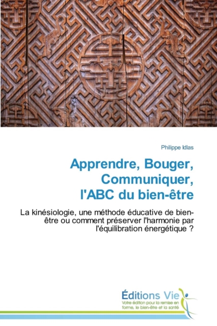 Apprendre, Bouger, Communiquer, l'Abc Du Bien-Etre, Paperback / softback Book