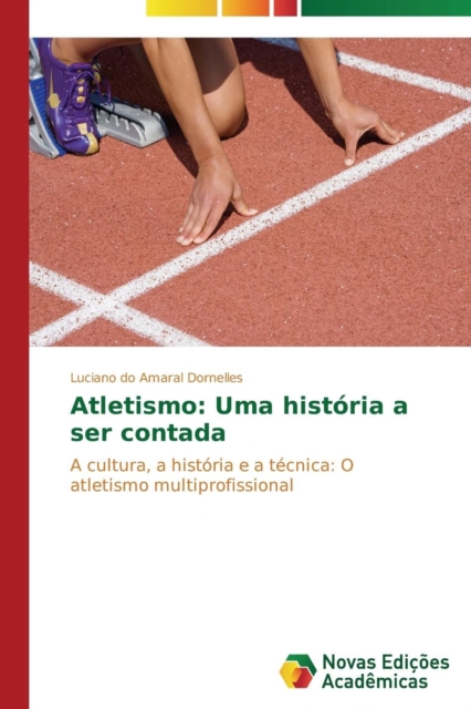 Atletismo : Uma historia a ser contada, Paperback / softback Book