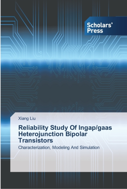 Reliability Study Of Ingap/gaas Heterojunction Bipolar Transistors, Paperback / softback Book