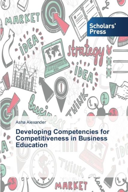 Developing Competencies for Competitiveness in Business Education, Paperback / softback Book