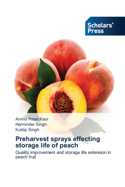 Preharvest sprays effecting storage life of peach, Paperback / softback Book