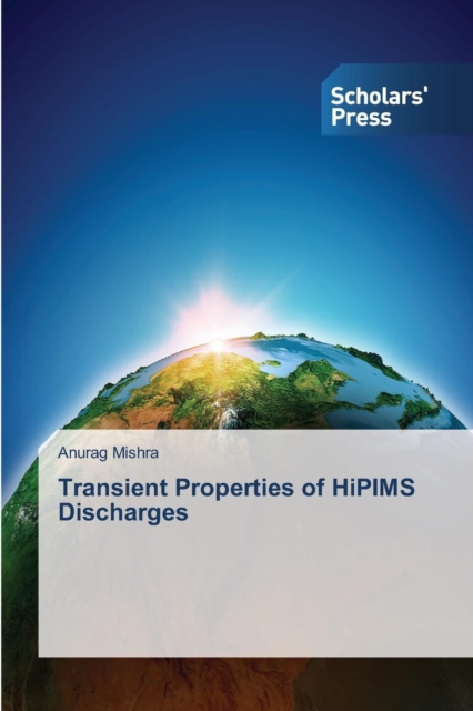 Transient Properties of HiPIMS Discharges, Paperback / softback Book