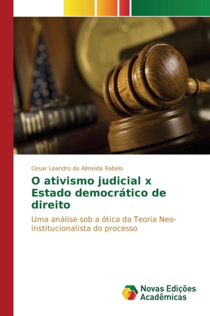 O Ativismo Judicial X Estado Democratico de Direito, Paperback / softback Book
