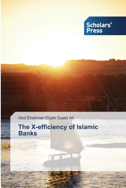 The X-efficiency of Islamic Banks, Paperback / softback Book