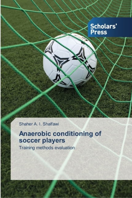 Anaerobic conditioning of soccer players, Paperback / softback Book