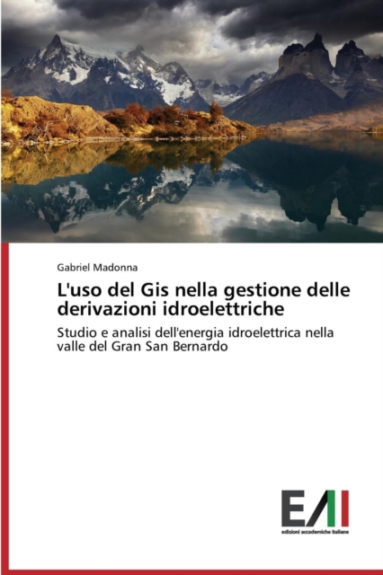 L'Uso del GIS Nella Gestione Delle Derivazioni Idroelettriche, Paperback / softback Book