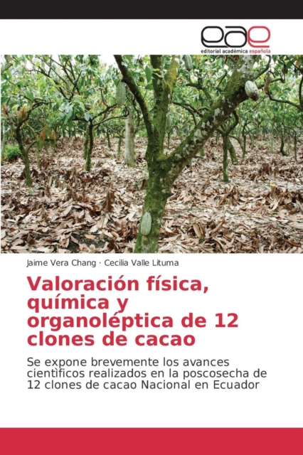 Valoracion fisica, quimica y organoleptica de 12 clones de cacao, Paperback / softback Book