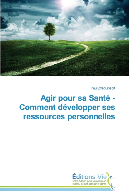 Agir Pour Sa Sante - Comment Developper Ses Ressources Personnelles, Paperback / softback Book