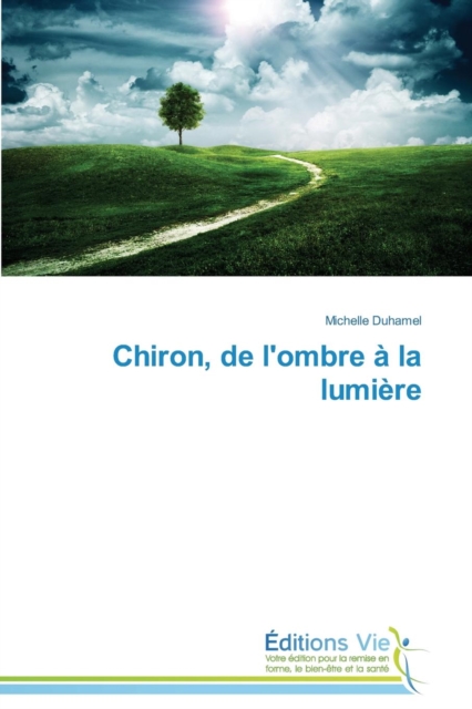 Chiron, de l'Ombre A La Lumiere, Paperback / softback Book