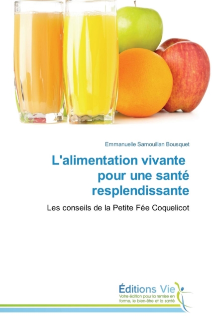L'Alimentation Vivante Pour Une Sant  Resplendissante, Paperback / softback Book
