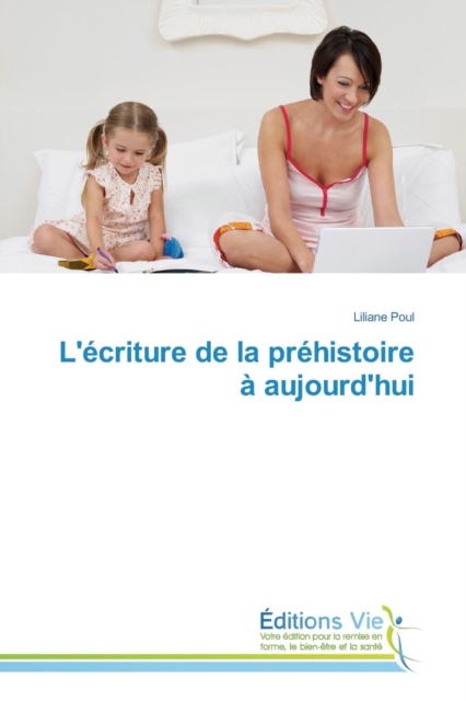 Lecriture de la Prehistoire A Aujourdhui, Paperback / softback Book