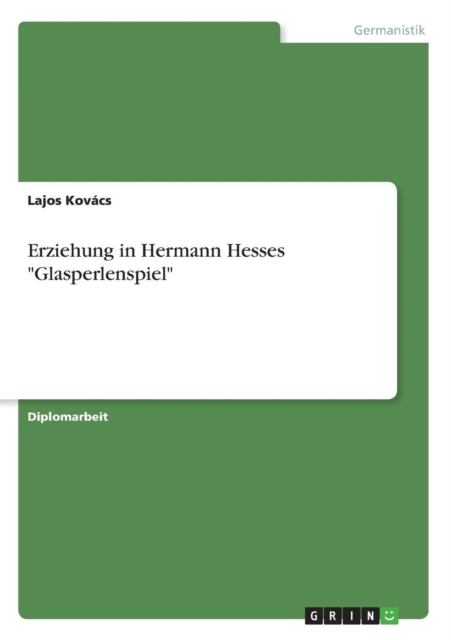 Erziehung in Hermann Hesses Glasperlenspiel, Paperback / softback Book