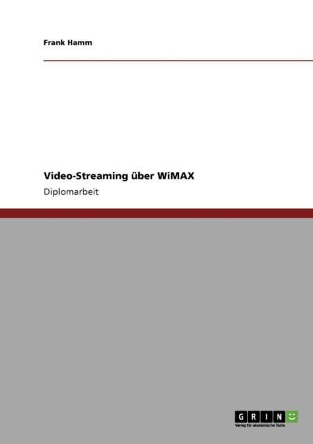 Video-Streaming uber WiMAX, Paperback / softback Book