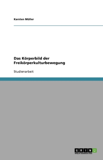 Das Koerperbild der Freikoerperkulturbewegung, Paperback / softback Book