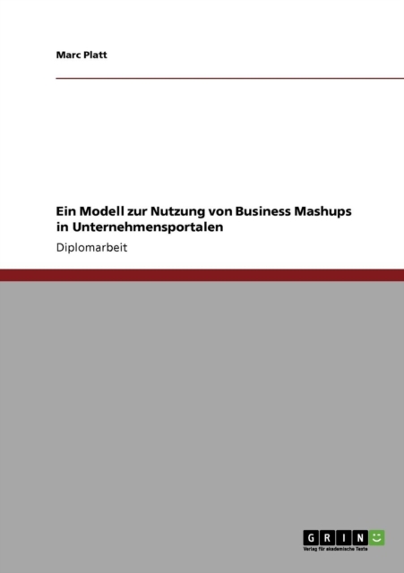 Ein Modell Zur Nutzung Von Business Mashups in Unternehmensportalen, Paperback / softback Book