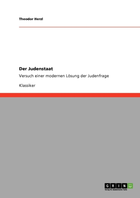 Der Judenstaat : Versuch einer modernen Loesung der Judenfrage, Paperback / softback Book
