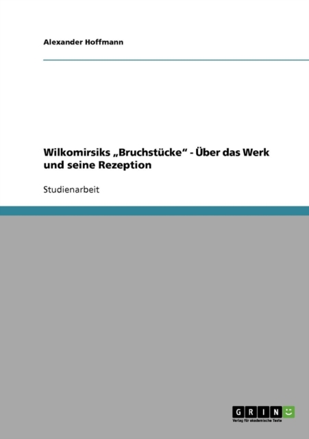 Wilkomirsiks "Bruchstucke - UEber das Werk und seine Rezeption, Paperback / softback Book