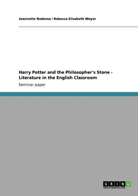 Harry Potter and the Philosopher's Stone. Teaching Literature in the English Classroom, Paperback / softback Book