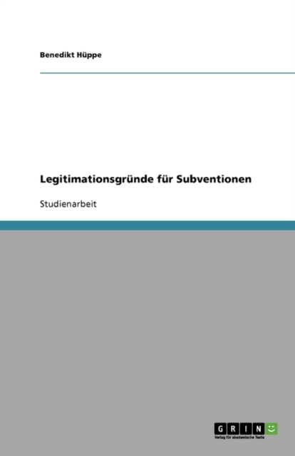 Legitimationsgrunde fur Subventionen, Paperback / softback Book